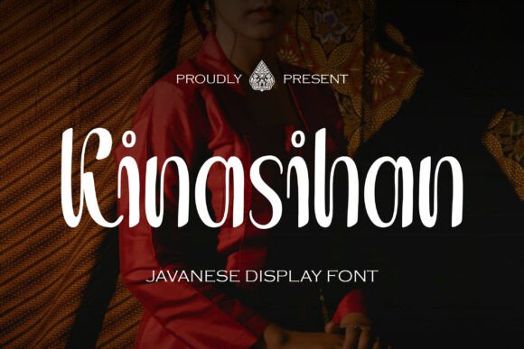 Kinasihan: Where Javanese Artistry Meets Modern Display Typography