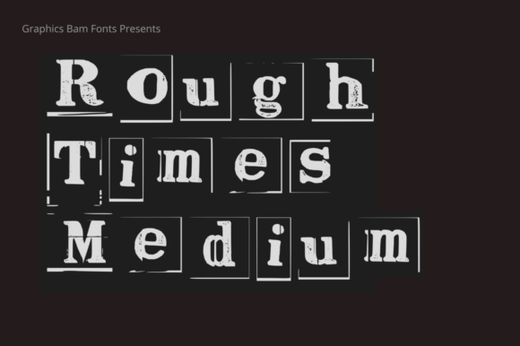 Rough Times Medium Font: A Textured Display Typeface for Bold Branding