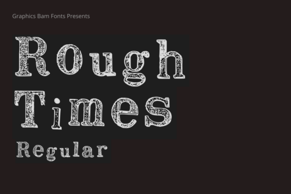 Rough Times Regular Font: A Textured Typeface for Bold Designs